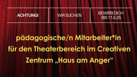 Stellenausschreibung: pädagogische/n Mitarbeiter*in für den Theaterbereich