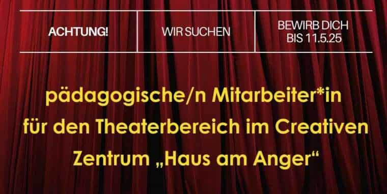 Stellenausschreibung: pädagogische/n Mitarbeiter*in für den Theaterbereich